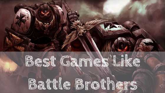 Best Battle Brothers Games Alternatives Featured Post