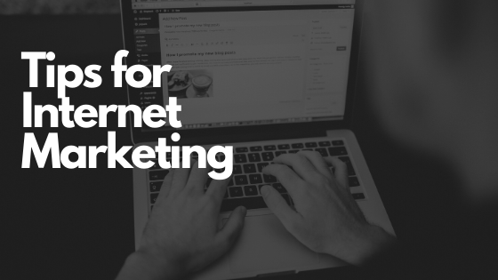 Read These Tips To Learn More About Internet Marketing in 2024