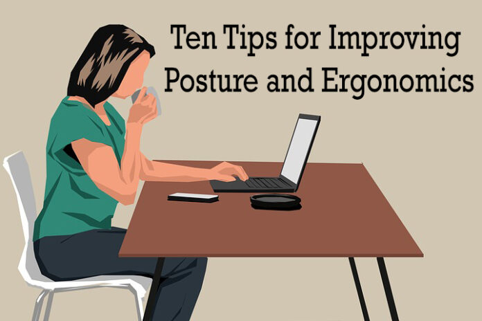 Ten Tips for Improving Posture and Ergonomics
