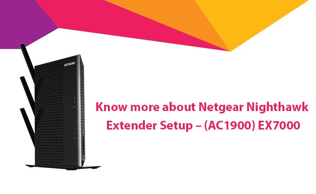 https://nighthawkapp.download/know-more-about-netgear-nighthawk-extender-setup-ac1900-ex7000/