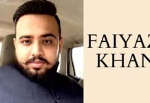 Meet Faiyaz Ahmed Khan, Successful Entrepreneur
