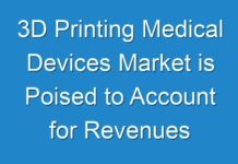 3D Printing Medical Devices Market is Poised to Account for Revenues over US$ 1,700 Mn by 2024 End