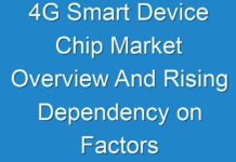 4G Smart Device Chip Market Overview And Rising Dependency on Factors 2017 – 2025