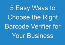 5 Easy Ways to Choose the Right Barcode Verifier for Your Business