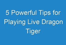 5 Powerful Tips for Playing Live Dragon Tiger