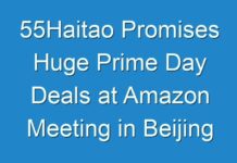 55Haitao Promises Huge Prime Day Deals at Amazon Meeting in Beijing