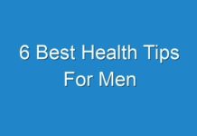 6 Best Health Tips For Men