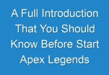 A Full Introduction That You Should Know Before Start Apex Legends