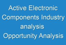 Active Electronic Components Industry analysis Opportunity Analysis and Industry Forecast upto 2019 – 2027