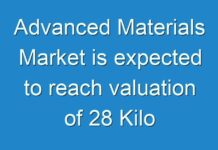 Advanced Materials Market is expected to reach valuation of 28 Kilo Tons by 2027