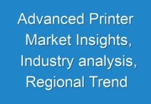 Advanced Printer Market Insights, Industry analysis, Regional Trend & Growth Projections By 2027
