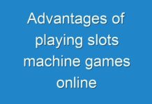 Advantages of playing slots machine games online