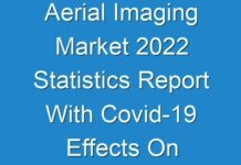 Aerial Imaging Market 2024 Statistics Report With Covid-19 Effects On Industry By 2026