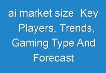 ai market size Key Players, Trends, Gaming Type And Forecast 2024-2030