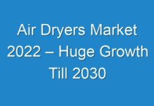 Air Dryers Market 2024 – Huge Growth Till 2030