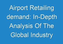 Airport Retailing demand: In-Depth Analysis Of The Global Industry With Future Estimations 2016 – 2024