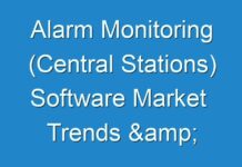 Alarm Monitoring (Central Stations) Software Market Trends & Opportunities with Forecast 2030