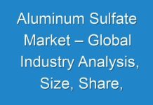 Aluminum Sulfate Market – Global Industry Analysis, Size, Share, Growth, Trends, and Forecast 2018 – 2026