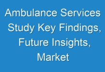 Ambulance Services Study Key Findings, Future Insights, Market Revenue and Threat Forecast by 2027 | COVID-19 Impact