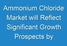 Ammonium Chloride Market will Reflect Significant Growth Prospects by 2027