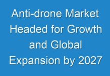 Anti-drone Market Headed for Growth and Global Expansion by 2027