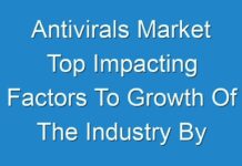Antivirals Market Top Impacting Factors To Growth Of The Industry By 2024