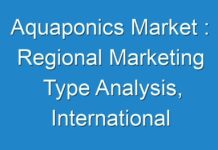 Aquaponics Market : Regional Marketing Type Analysis, International Trade Type Analysis, Supply Chain Analysis