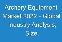 Archery Equipment Market 2024 – Global Industry Analysis, Size, Share, Growth, Trends, and Forecast, 2019 – 2027