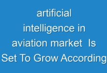 artificial intelligence in aviation market Is Set To Grow According To Latest Research 2031