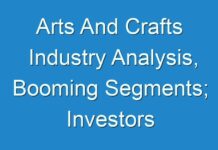 Arts And Crafts Industry Analysis, Booming Segments; Investors Seeking Growth 2024 -2031