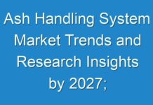 Ash Handling System Market Trends and Research Insights by 2027; COVID-19 to Affect Future Growth Trajectory