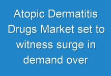 Atopic Dermatitis Drugs Market set to witness surge in demand over the forecast period 2019-2027