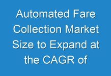 Automated Fare Collection Market Size to Expand at the CAGR of 11.4%during the Forecast Period 2019 – 2027