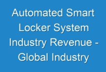 Automated Smart Locker System Industry Revenue – Global Industry Analysis, Size, Share, Growth, Trends, And Forecast