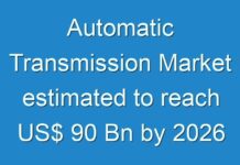 Automatic Transmission Market estimated to reach US$ 90 Bn by 2026
