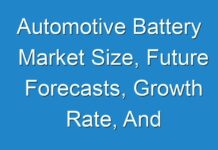 Automotive Battery Market Size, Future Forecasts, Growth Rate, And Industry Analysis To 2026