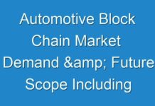 Automotive Block Chain Market Demand & Future Scope Including Top Players forecast to 2026