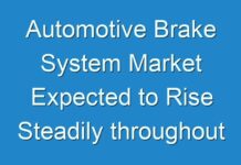 Automotive Brake System Market Expected to Rise Steadily throughout 2025