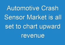 Automotive Crash Sensor Market is all set to chart upward revenue graph in the forecast period of 2019 to 2028