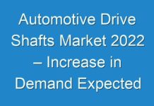Automotive Drive Shafts Market 2024 – Increase in Demand Expected in Forecasted Year to 2030, Product Specification, Consumption Status, Industry Share, Top Manufacture with Types and Applications