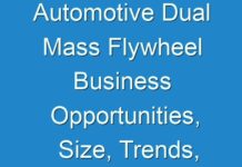 Automotive Dual Mass Flywheel Business Opportunities, Size, Trends, Growth and Forecast 2030