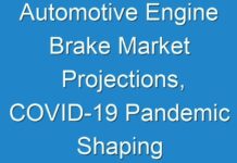 Automotive Engine Brake Market Projections, COVID-19 Pandemic Shaping Global Demand by 2031