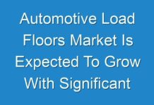 Automotive Load Floors Market Is Expected To Grow With Significant CAGR During Projected Period 2018 To 2028