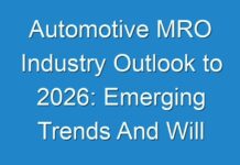 Automotive MRO Industry Outlook to 2026: Emerging Trends And Will Generate New Growth Opportunities Status