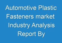 Automotive Plastic Fasteners market Industry Analysis Report By Product, By End Use, By Region, And Segment