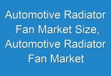 Automotive Radiator Fan Market Size, Automotive Radiator Fan Market Growth Rate, Automotive Radiator Fan Market Top Players