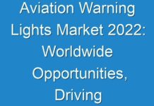 Aviation Warning Lights Market 2024: Worldwide Opportunities, Driving Forces, Future Potential 2027