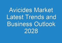 Avicides Market Latest Trends and Business Outlook 2028