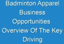 Badminton Apparel Business Opportunities Overview Of The Key Driving Forces To Create Positive 2030