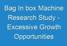 Bag In box Machine Research Study – Excessive Growth Opportunities Estimated To Be Experienced